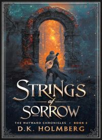 Strings of Sorrow (The Wayward Chronicles 2) Strings of Sorrow (The Wayward Chronicles 2) thumb 2 1