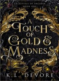 A Touch of Gold and Madness (Celestials of Arcadia 1)