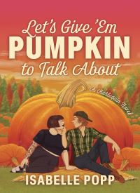 Let's Give 'Em Pumpkin to Talk About
