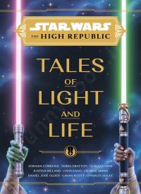 Star Wars: The High Republic: Tales of Light and Life