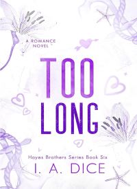 Too Long (Hayes Brothers Book 6) Too Long (Hayes Brothers Book 6) thumb 2 1