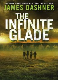 The Infinite Glade (The Maze Cutter 3 )