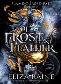 Of Frost and Feather (Flame Cursed Fae 2) Of Frost and Feather (Flame Cursed Fae 2) thumb 2 1