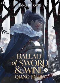 Ballad of Sword and Wine: Qiang Jin Jiu (Novel) Vol. 6 thumb 2 1