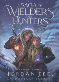A Saga of Wielders and Hunters (Shadowborn 2)